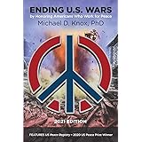 ENDING U.S. WARS by Honoring Americans Who Work for Peace