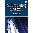 Applied Structural Equation Modeling using AMOS: Basic to Advanced Techniques