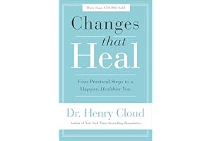 Changes That Heal: Four Practical Steps to a Happier, Healthier You