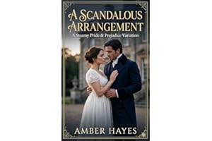 A Scandalous Arrangement: A Steamy Pride and Prejudice Variation