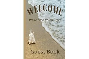 Welcome We're Glad Your Here Guest Book: Visitor Guest Book for Beach House, Vacation Home, Airbnb, Guesthouse, Visitor Rental, Bed and Breakfast. A Perfect Sign-in Logbook for your Vacation Rental