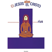 Jesús, alias el Cristo (Colección Rius) (Spanish Edition) book cover