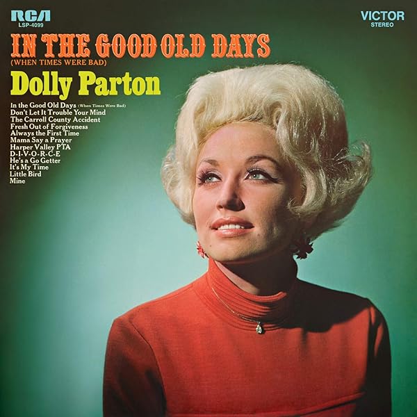 In The Good Old Days When Times Were Bad By Dolly Parton On Amazon Music Amazon Com