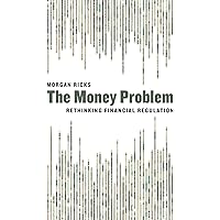 The Money Problem: Rethinking Financial Regulation
