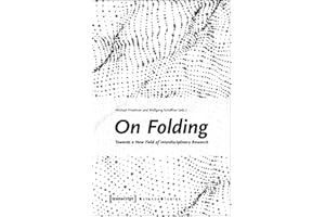 On Folding: Towards a New Field of Interdisciplinary Research (Science Studies)