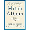 The Next Person You Meet in Heaven: The Sequel to The Five People You Meet in Heaven