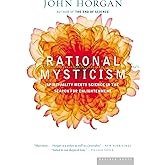 Rational Mysticism: Spirituality Meets Science in the Search for Enlightenment