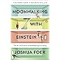 Moonwalking with Einstein: The Art and Science of Remembering Everything