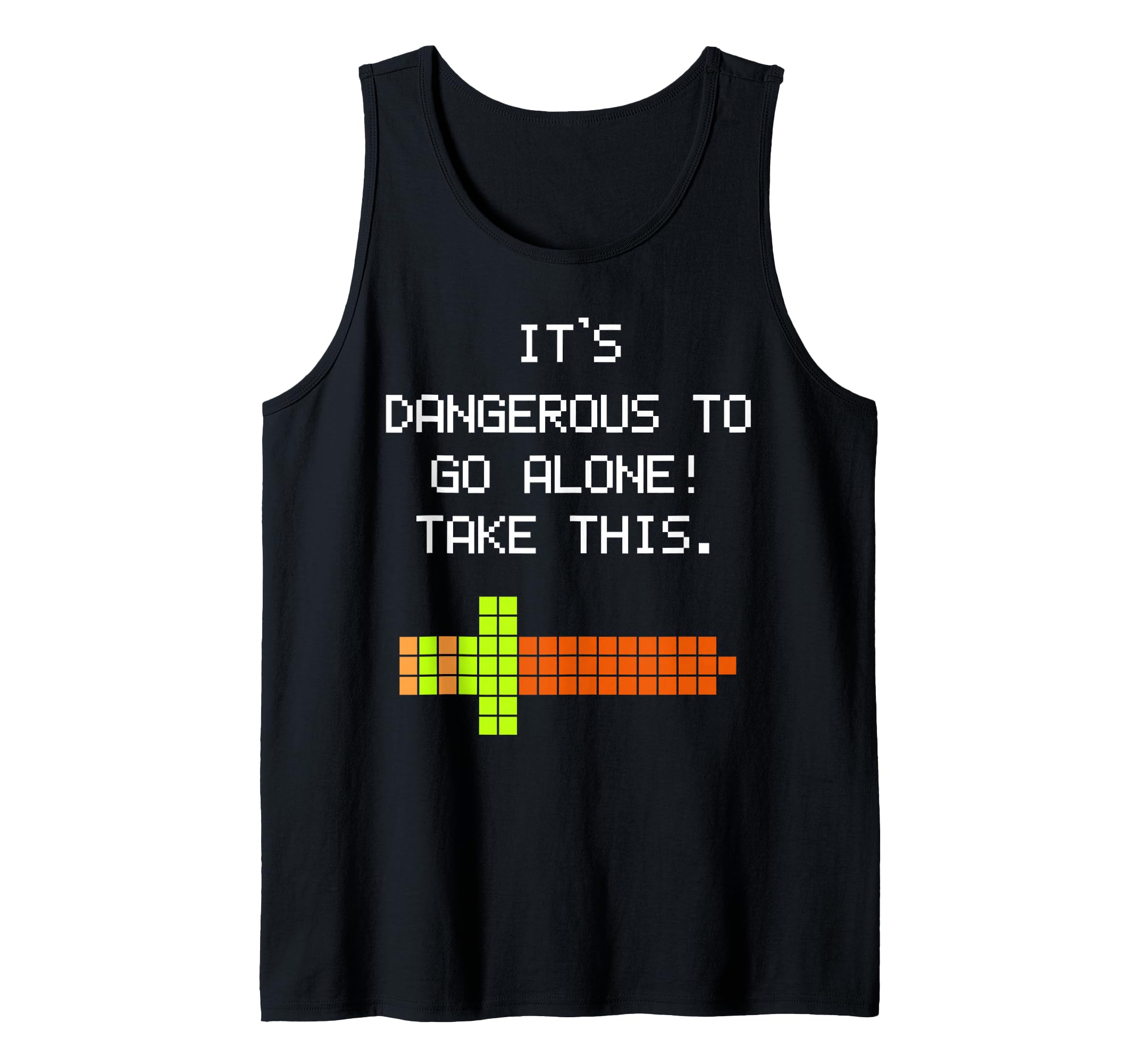 Funny Nerdy It's Dangerous to Go Alone Take This Video Game Tank Top