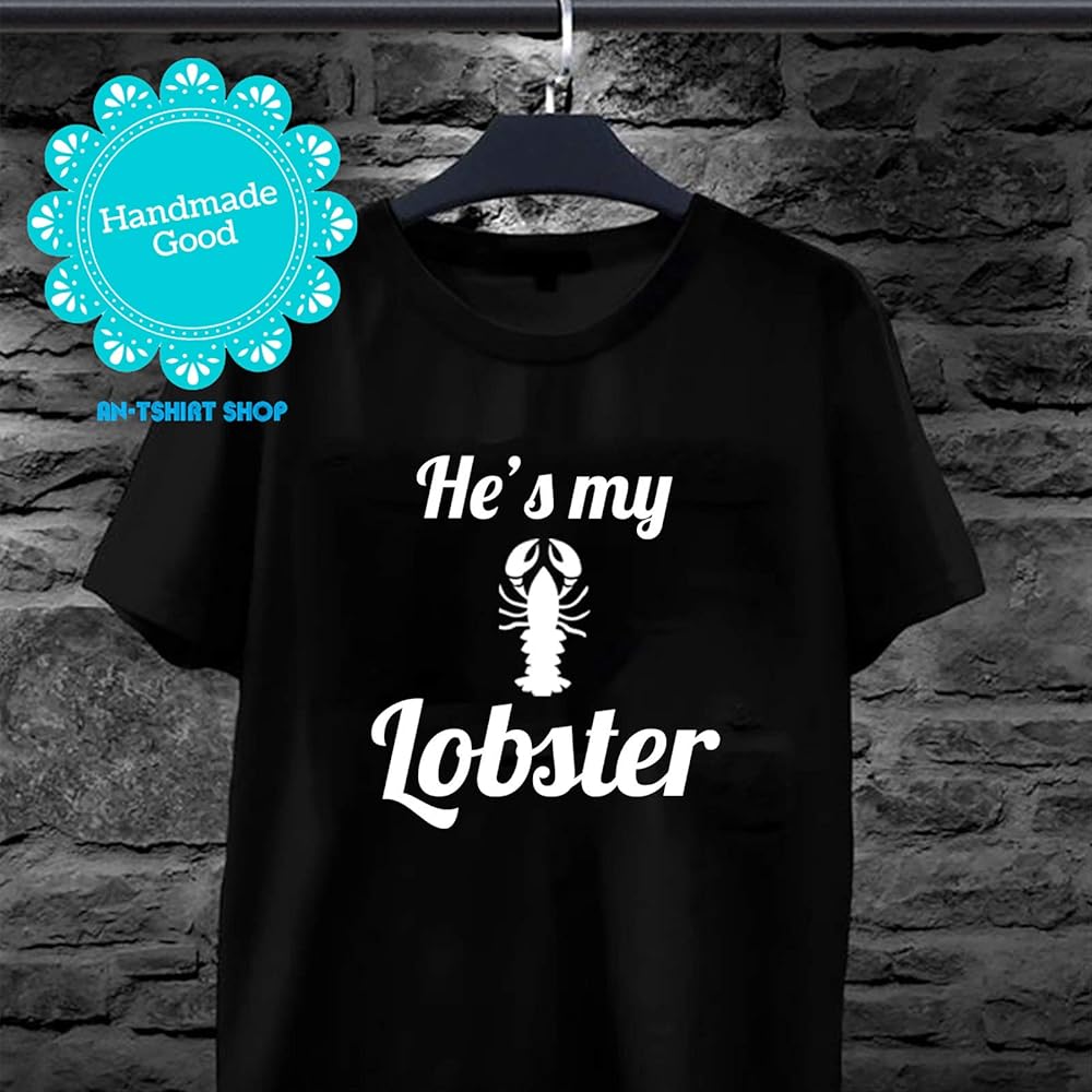 Lobster He S My Lobster T Shirt For And Kitilan
