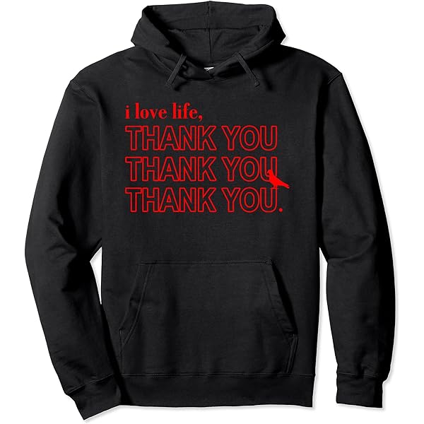Amazon.com: I Love Life Thank You Thank You Thank You Quote Zip