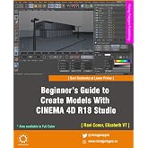 Beginner's Guide to Create Models With CINEMA 4D R18 Studio