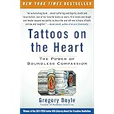 Tattoos on the Heart: The Power of Boundless Compassion