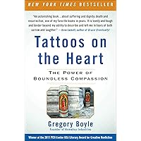 Tattoos on the Heart: The Power of Boundless Compassion