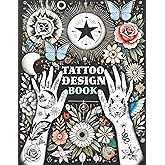 Tattoo Design Book: Over 1500 Original Collections of Tattooing for Beginners with Comprehensive Real Traditional Styles, Minimalist Flash Art ... Styles for Both Professionals and Amateurs