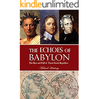 The Echoes of Babylon: The Rise and Fall of Three Great Republics book cover The Echoes of Babylon: The Rise and Fall of Three Great Republics book cover
