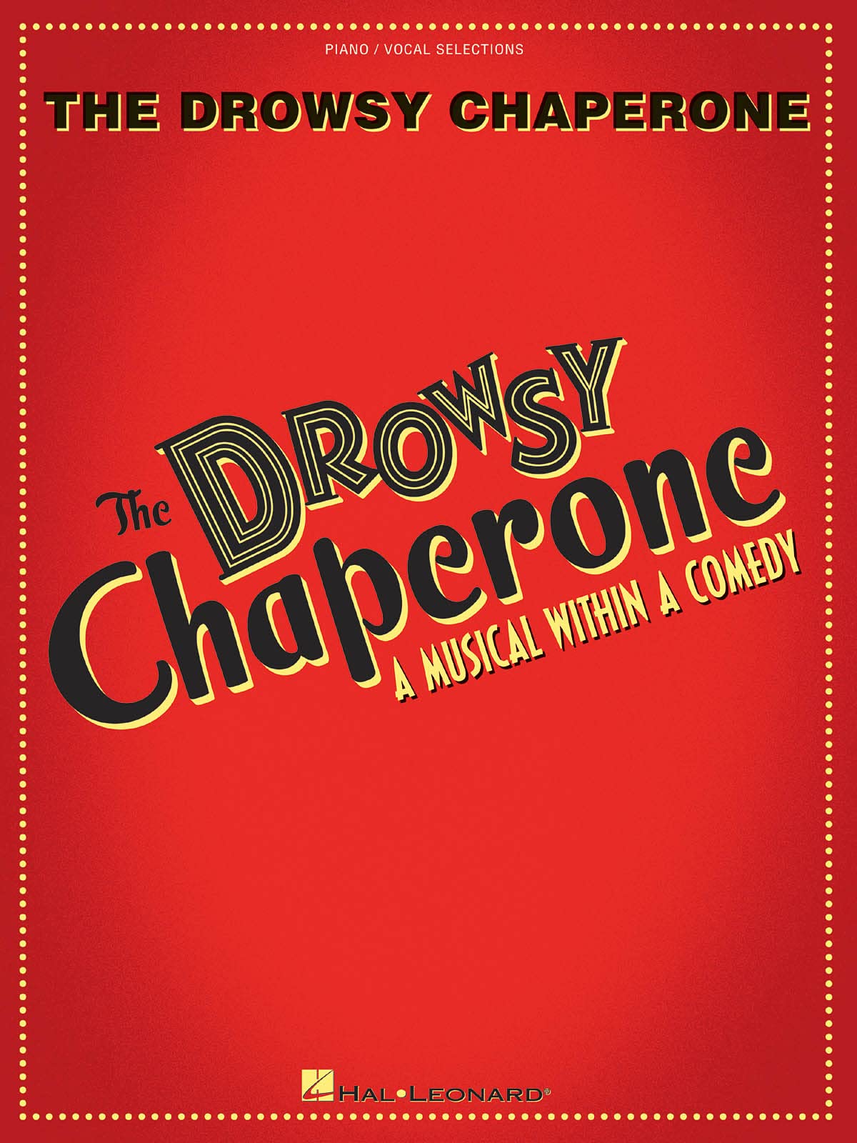 The Drowsy Chaperone: A Musical Within a Comedy