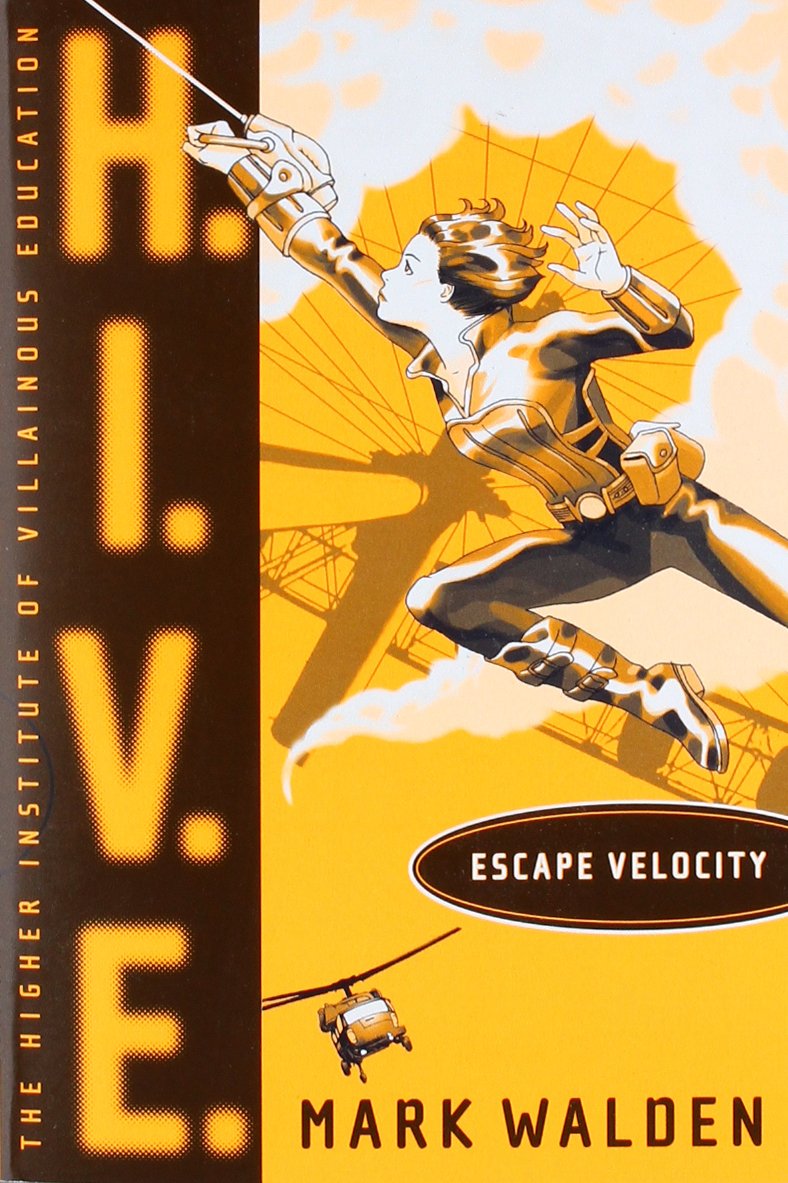Escape Velocity 3 H I V E Walden Mark 9781442413672