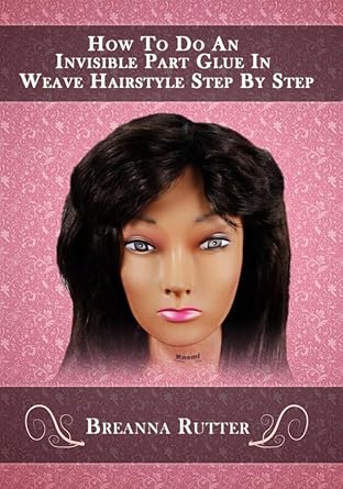 Amazon Com How To Do An Invisible Part Glue In Weave Hairstyle