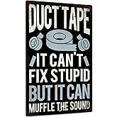 Putuo Decor Funny Sarcastic Metal Sign, Man Cave Bar Decor, Duct Tape It Can't Fix Stupid But It Can Muffle the Sound, 12x8 Inches