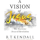 A Vision of Jesus: The Awesome Jesus of Revelation