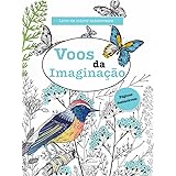 Voos da Imaginação - Livro de Colorir Antiestresse