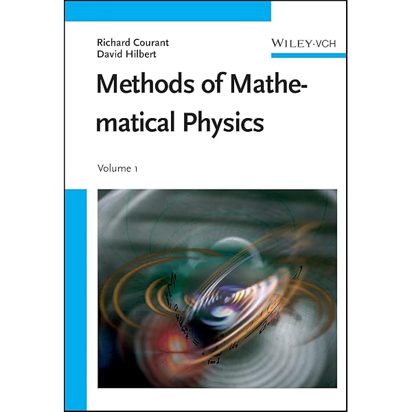 Methods of Mathematical Physics, Vol. 1: Courant, Richard, Hilbert