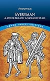 Everyman and Other Miracle and Morality Plays (Dover Thrift Editions)