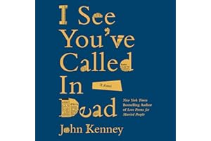 I See You've Called in Dead: A Novel