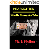 Nearsighted: What The Elite Want You To See book cover