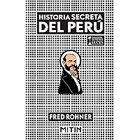 Historia secreta del Perú (Spanish Edition) book cover Historia secreta del Perú (Spanish Edition) book cover