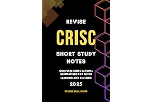 Revise CRISC : Short Study Notes (Conquer Your Cybersecurity Certifications: The Bullet Point Approach)