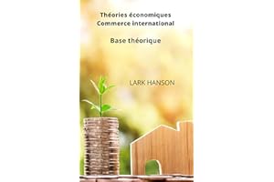 Théories économiques Commerce international: Base théorique (French Edition)