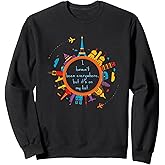 I haven't been everywhere, but it's on my list. World Travel Sweatshirt