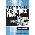 A Fast Track to Structured Finance Modeling, Monitoring, and Valuation: Jump Start VBA