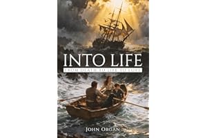 Into Life: From Death to Life to Love