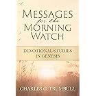 Messages for the Morning Watch: Devotional Studies in Genesis