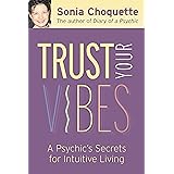 Trust Your Vibes: Secret Tools for Six-Sensory Living