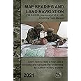 Map Reading and Land Navigation (FM 3-25.26, previously FM 21-26) - US Army Field Manual: Learn how to read a map, use a compass and navigate the wilderness by outdoor military experts