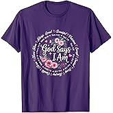 God Says I Am Floral Bible Verse Religious Christian Women T-Shirt