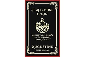 St. Augustine on Sin: Meditations Drawn from Personal Experiences (Grapevine Press)