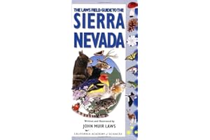 The Laws Field Guide to the Sierra Nevada (California Academy of Sciences)