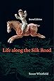 Life along the Silk Road: Second Edition
