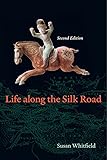 Life along the Silk Road: Second Edition