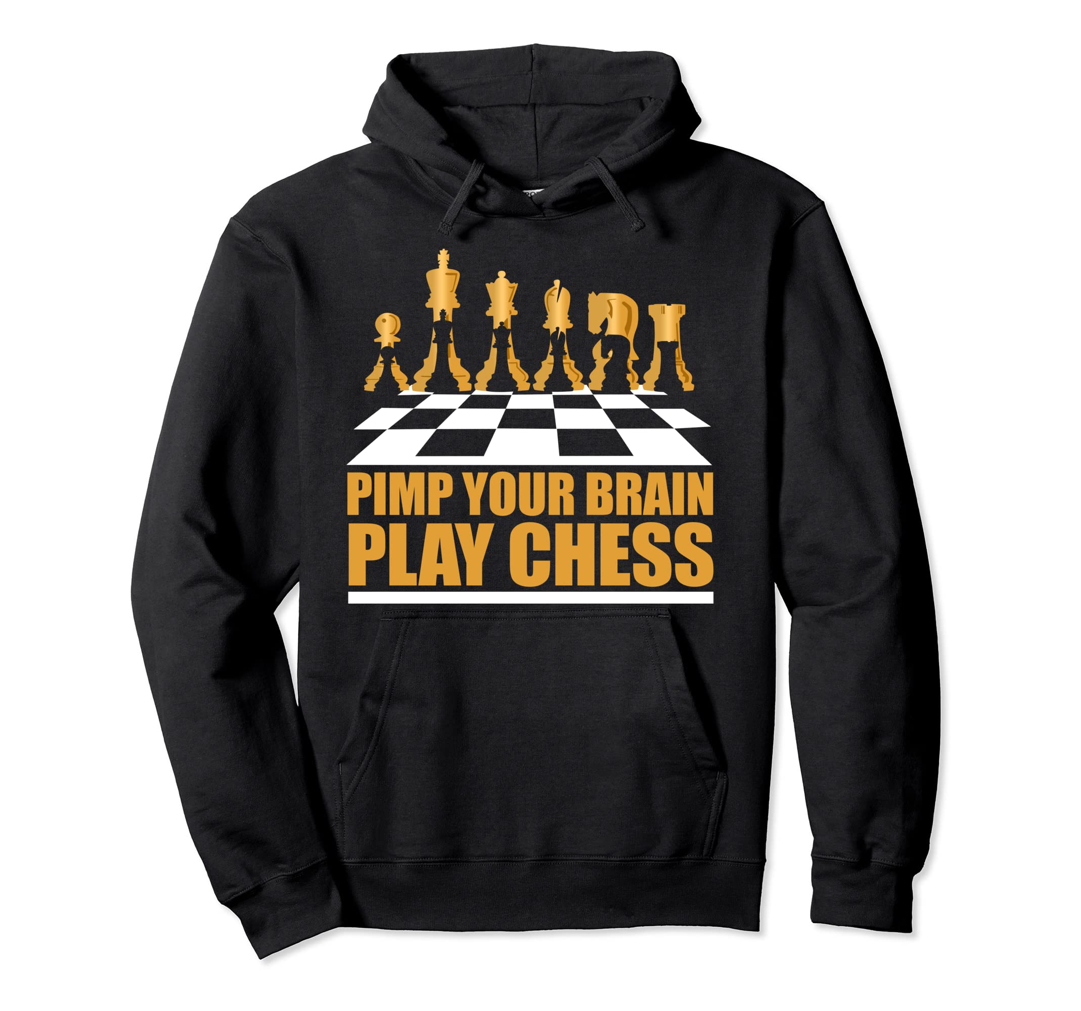 Pimp your brain, play chess Pullover Hoodie