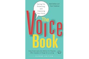 The Voice Book: Caring For, Protecting, and Improving Your Voice