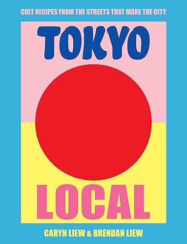 Download Tokyo Local: Cult Recipes From the Street that Make the City PDF