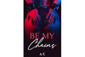 Be My Chains: Erotic Short Story for Adults (English version)