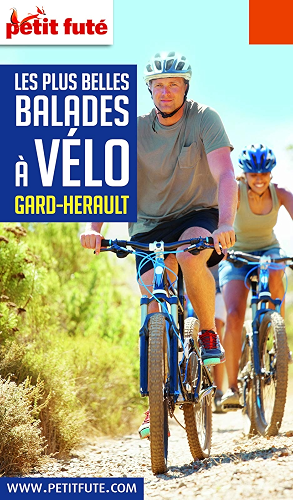 Download BALADES À VÉLO GARD-HÉRAULT 2019/2020 Petit Futé (THEMATIQUES) PDF