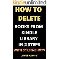 HOW TO DELETE BOOKS FROM KINDLE LIBRARY IN 2 STEPS WITH ACTUAL SCREENSHOTS book cover